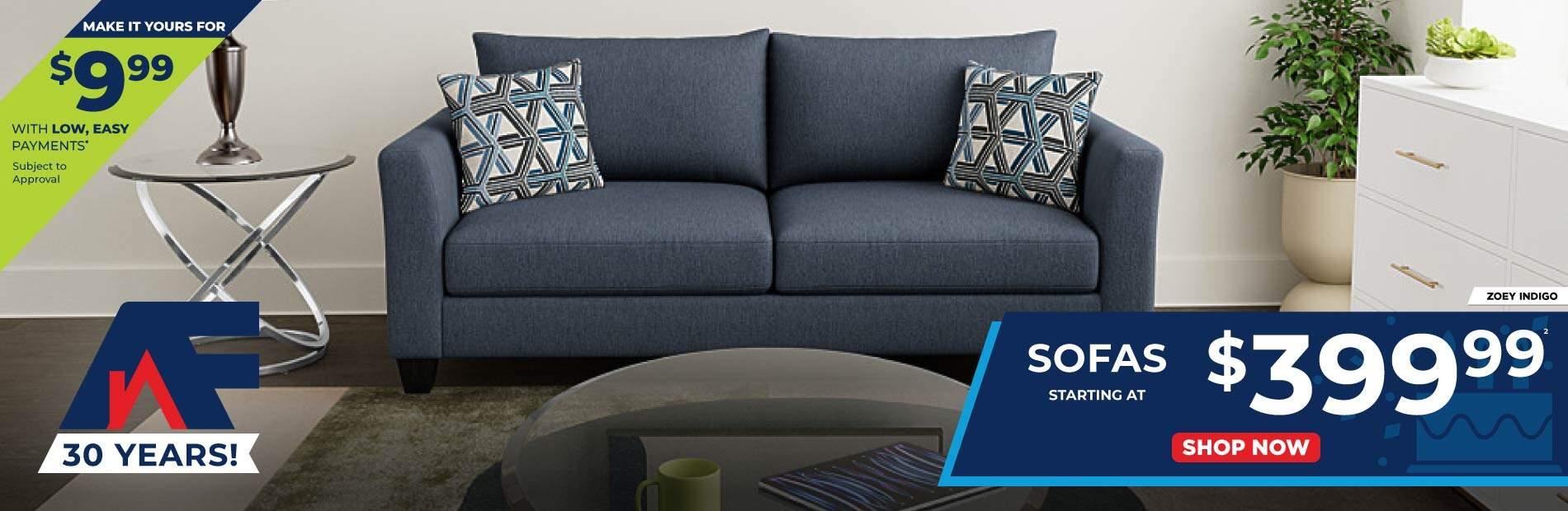 Make it yours $9.99 and no payments for 30 days subject to approval. AF 30 Years. Sofas starting at 399.99 Shop Now.