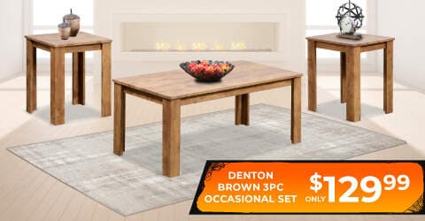 Denton brown 3PC occasional set only $129.99.