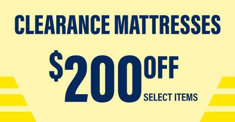 Clearance mattress $200 off select items.