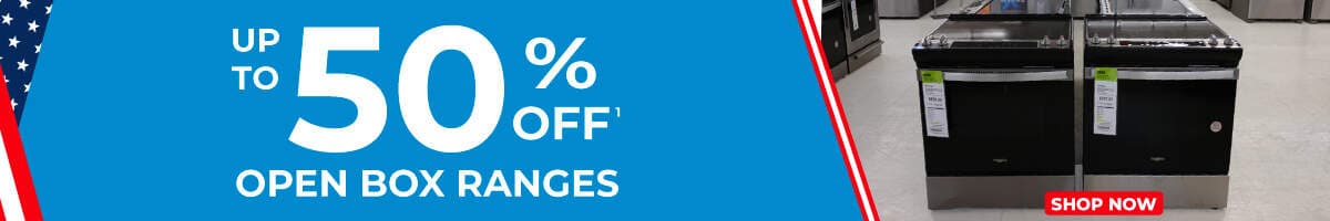 up to 50% off 1 Open Box Ranges. Shop Now. 